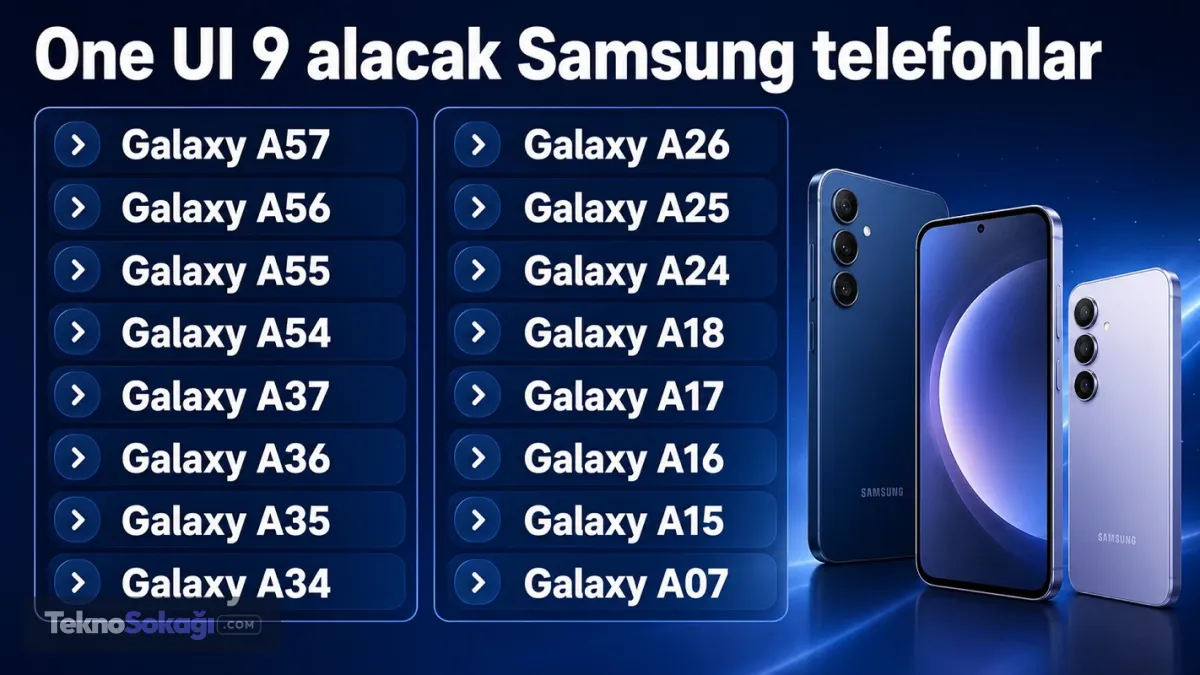 One UI 9 alacak Samsung telefonlar