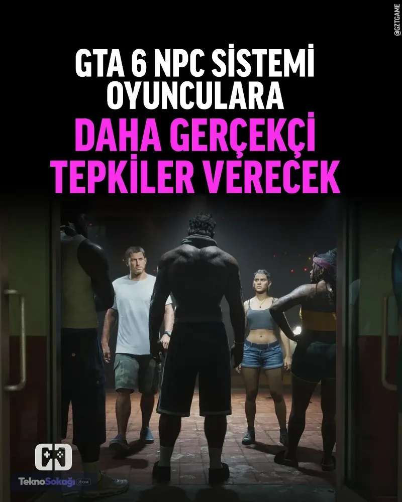 GTA 6 NPC sistemi oyunculara daha gerçekçi tepkiler verecek